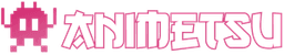 ANIMETSU